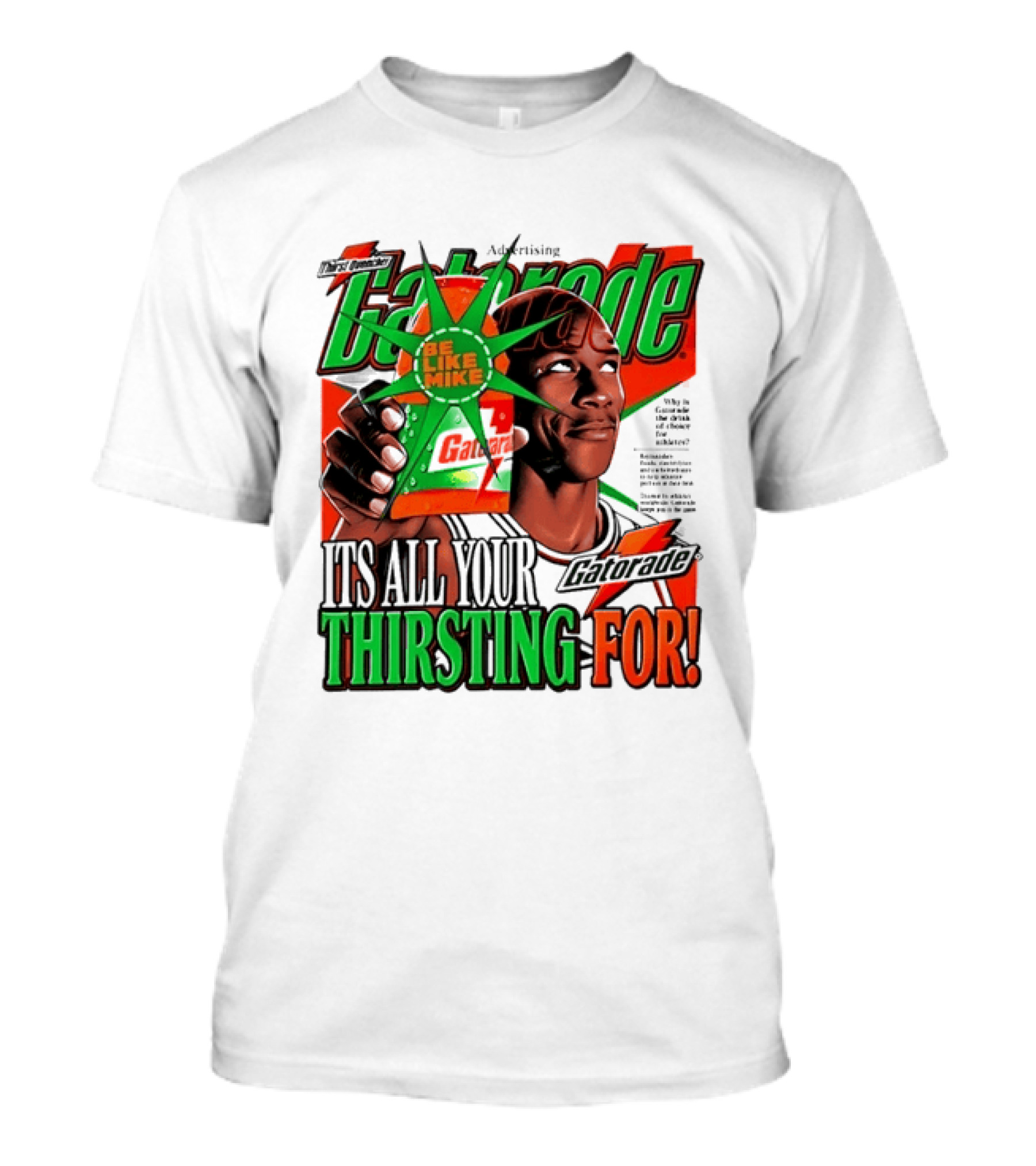 Gatorade Be Like Mike It's All You're Thirsting For T-Shirt