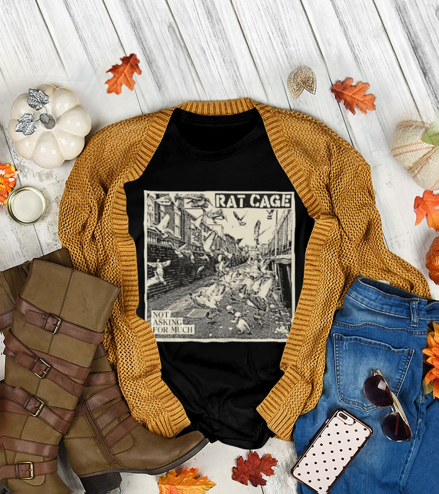 Rat Cage Not Asking For Much Pigeon Alley Scene T-Shirt