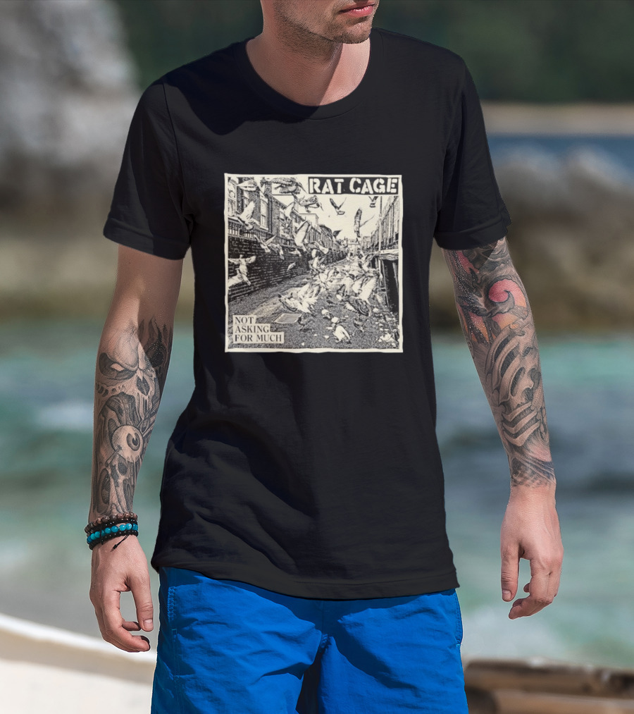 Rat Cage Not Asking For Much Pigeon Alley Scene T-Shirt