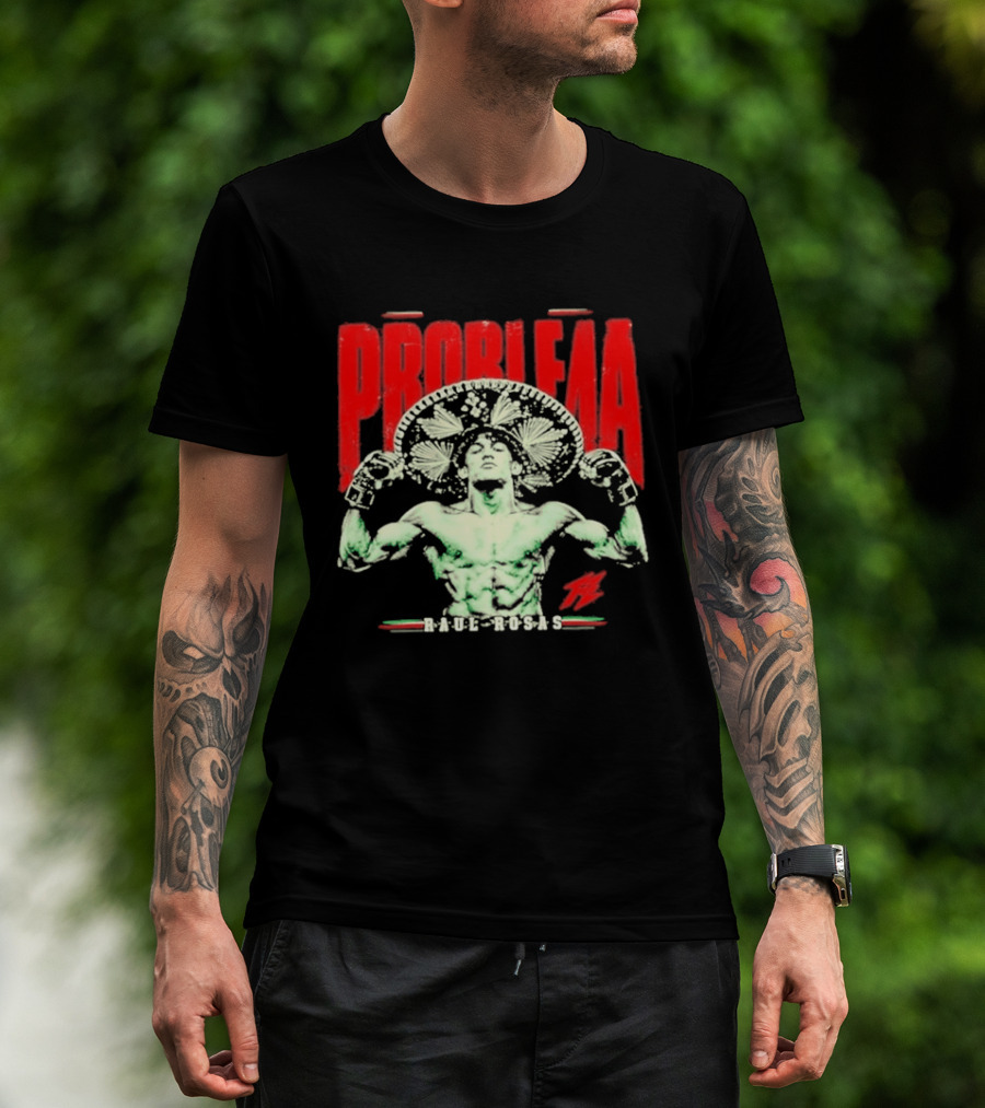 Raul Rosas El Nino Problema UFC Champion 2026 T-Shirt