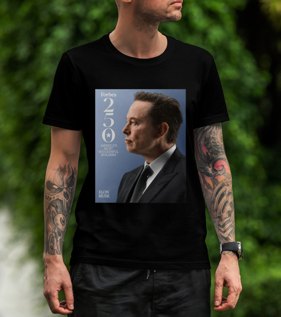 Forbes 250 America's Most Successful Builders Elon Musk T-Shirt