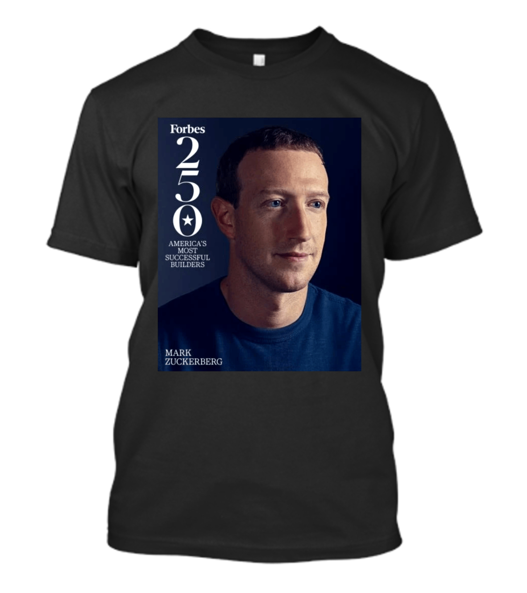 Forbes 250 America's Most Successful Builders Mark Zuckerberg T-Shirt