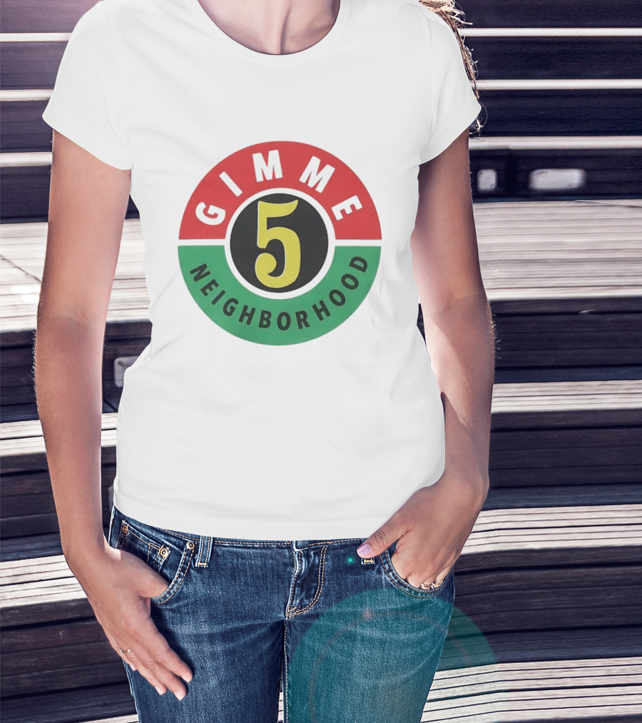 Gimme 5 Neighborhood Streetwear T-Shirt