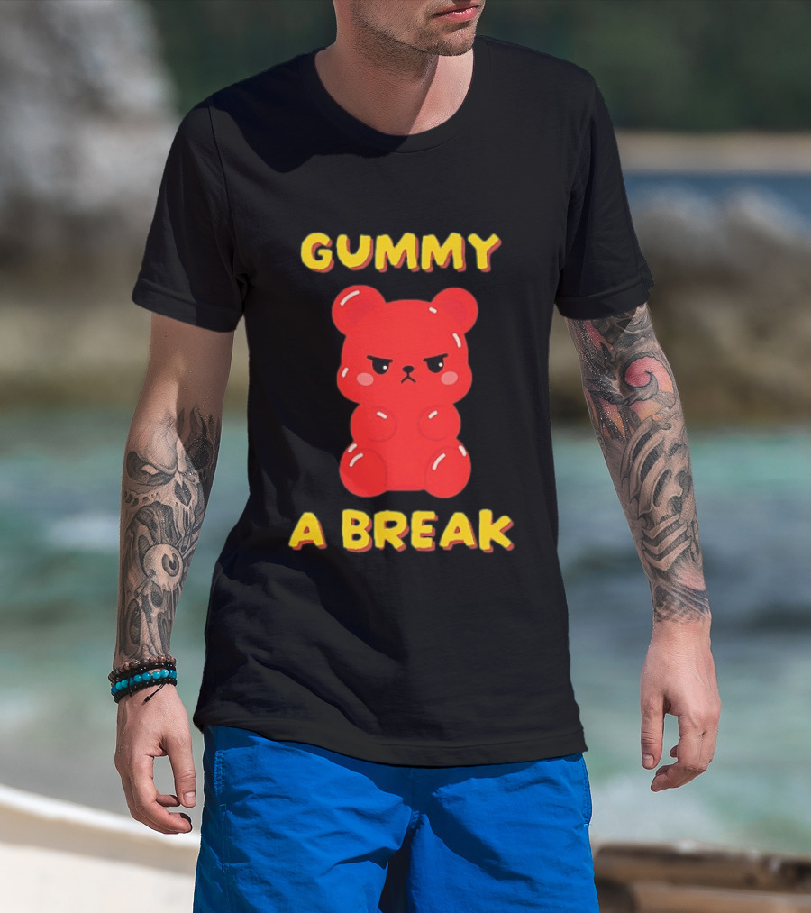 Gummy A Break Angry Red Gummy Bear T-Shirt