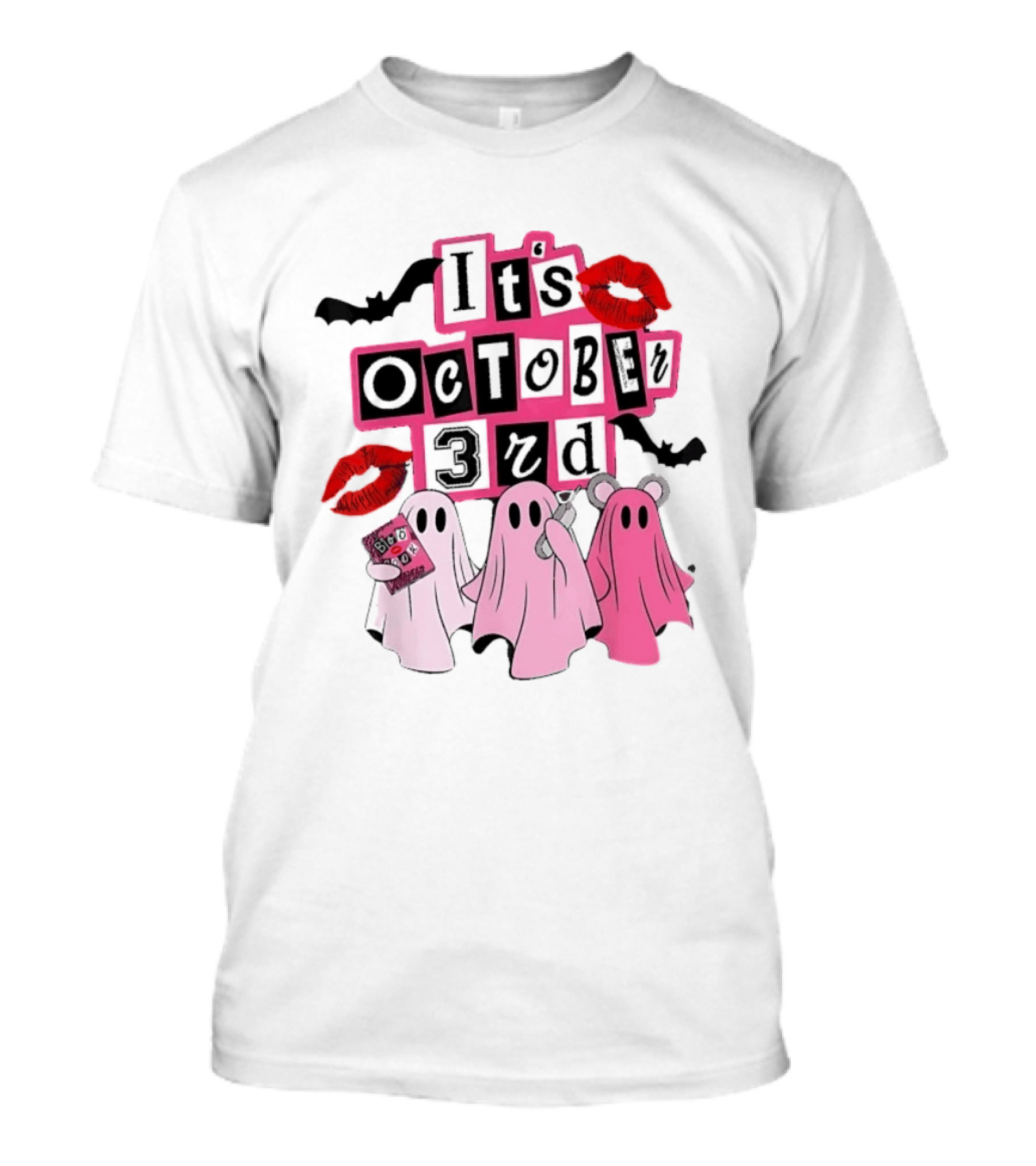 It's October 3rd Mean Girls Ghosts Halloween Bats Lips T-Shirt