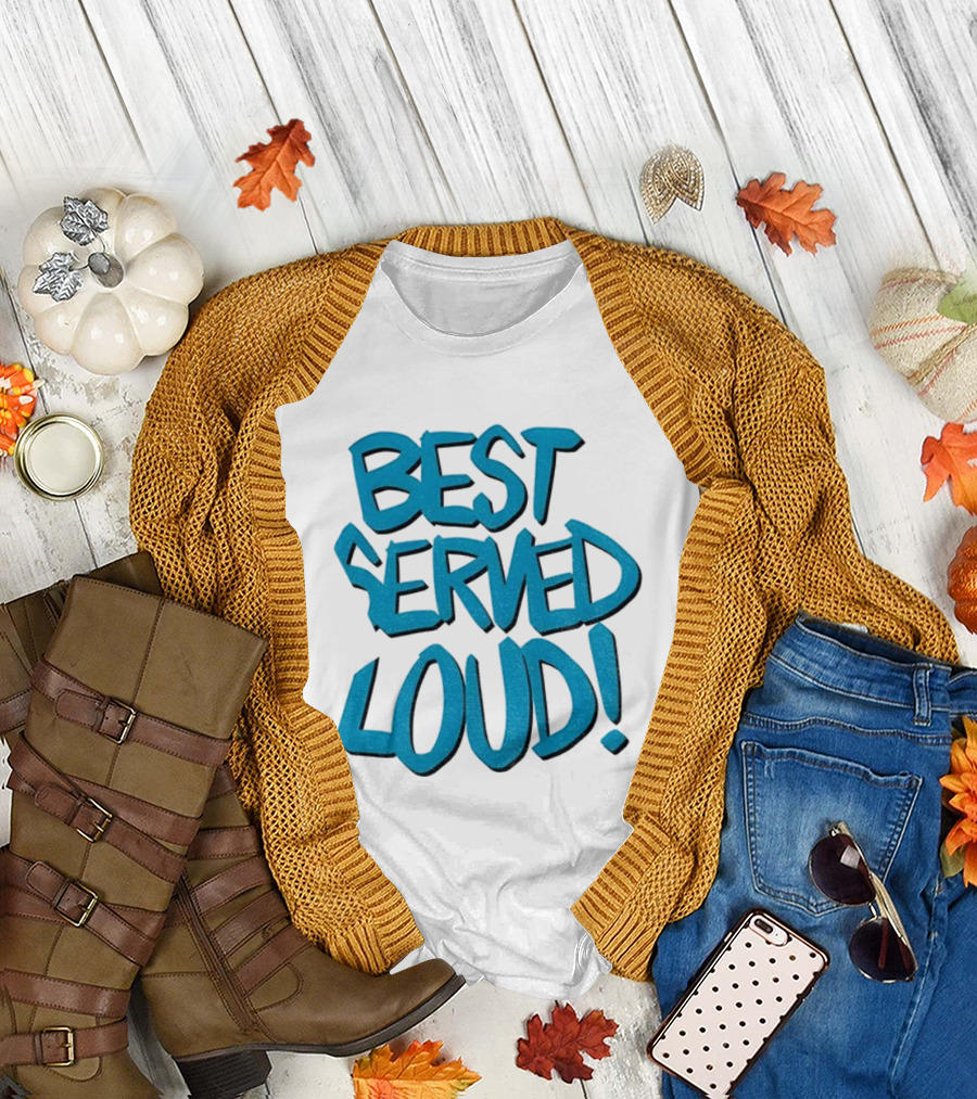 Jacksonville Jaguars Best Served Loud Enthusiast Gear T-Shirt