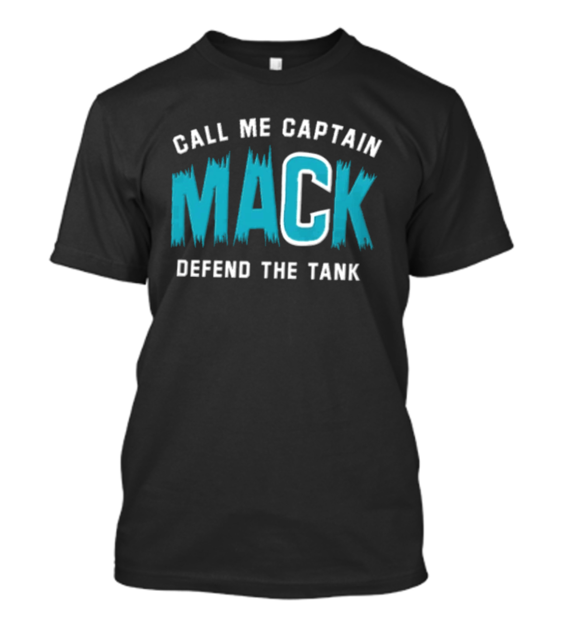 Call Me Captain Mack Defend The Tank T-Shirt