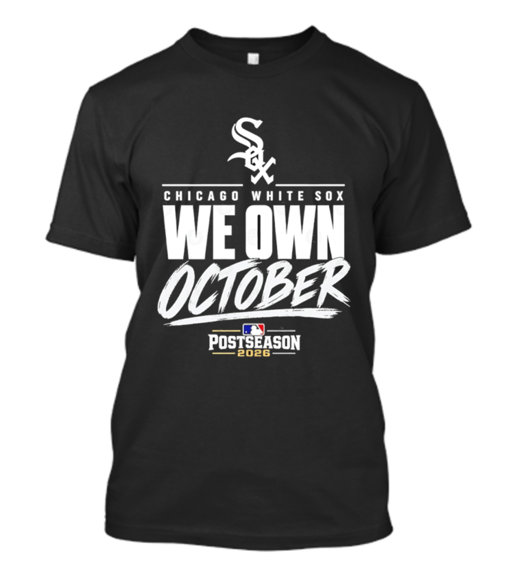Chicago White Sox We Own October MLB Postseason 2026 T-Shirt