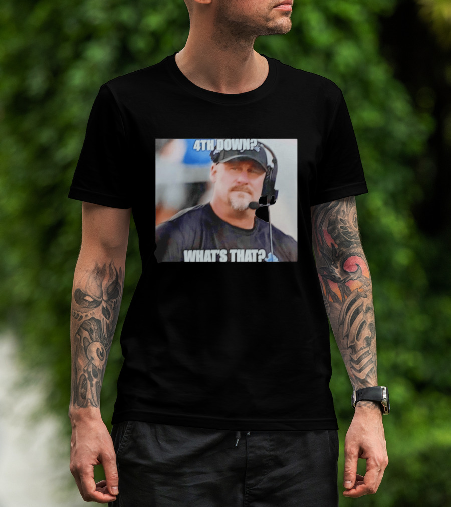 Dan Campbell 4th Down What's That Coaching Meme T-Shirt