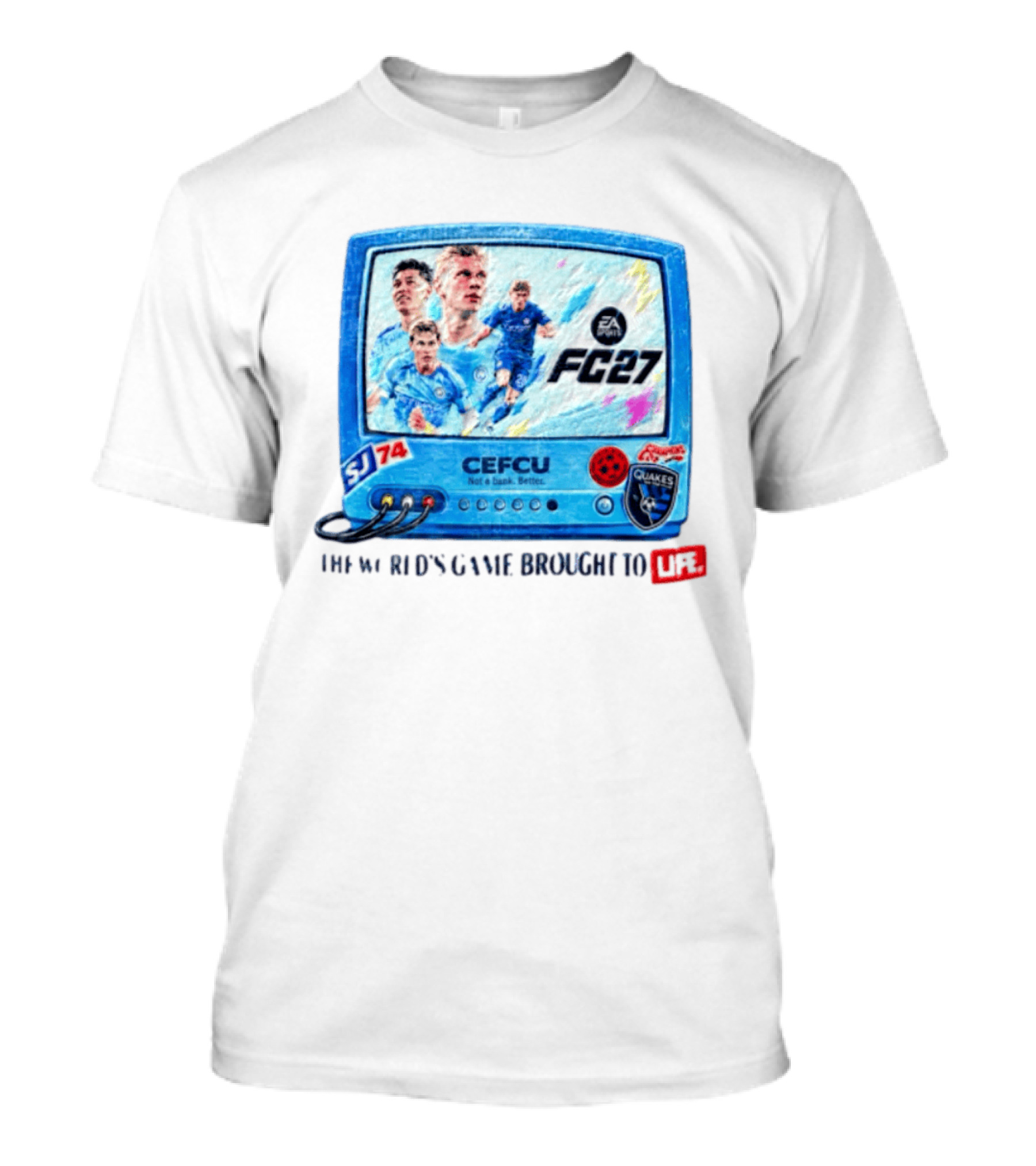 EA Sports FC 27 CEFCU Quakes SJ 74 The World's Game Brought To Life T-Shirt