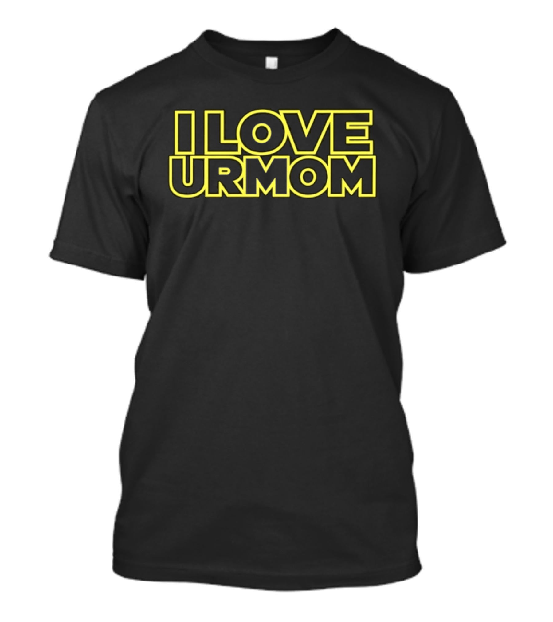 I Love Ur Mom Yellow Bold Joke T-Shirt