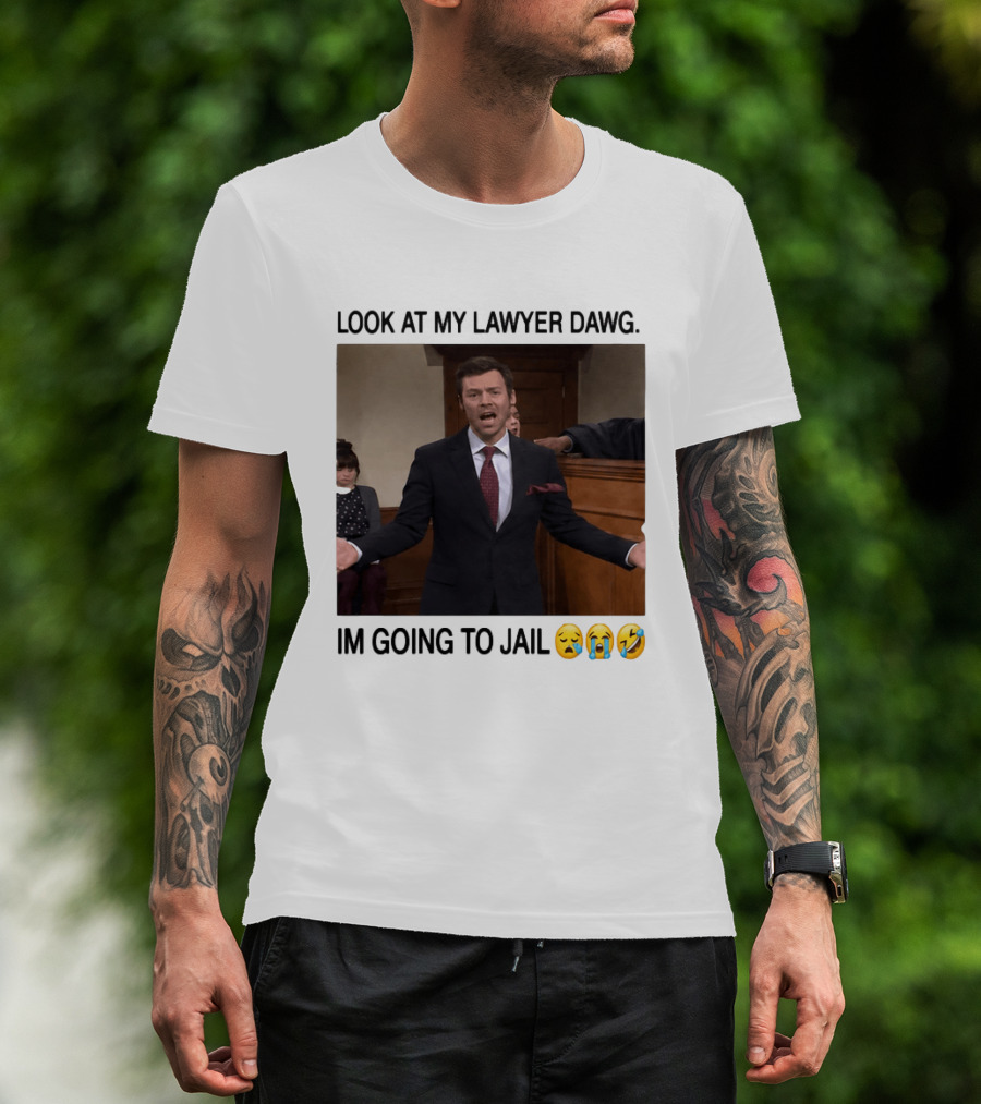 Look At My Lawyer Dawg I'm Going To Jail Crying Laughing Emojis T-Shirt