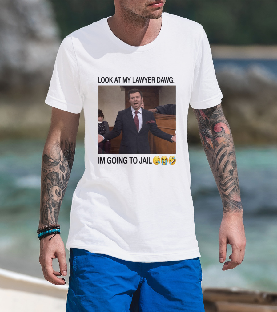 Look At My Lawyer Dawg I'm Going To Jail Crying Laughing Emojis T-Shirt