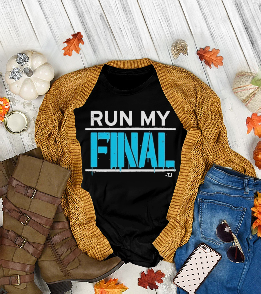 Run My Final Tj T-Shirt