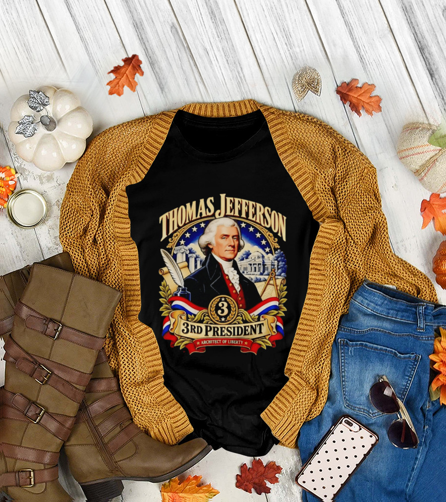 Thomas Jefferson Third President Architect of Liberty Historic T-Shirt