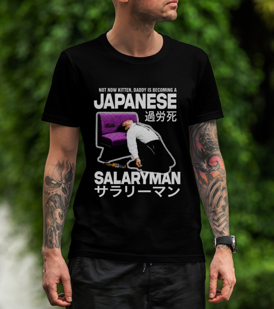 Not Now Kitten Daddy Is Becoming A Japanese Salaryman Katakana Couch Collapse T-Shirt