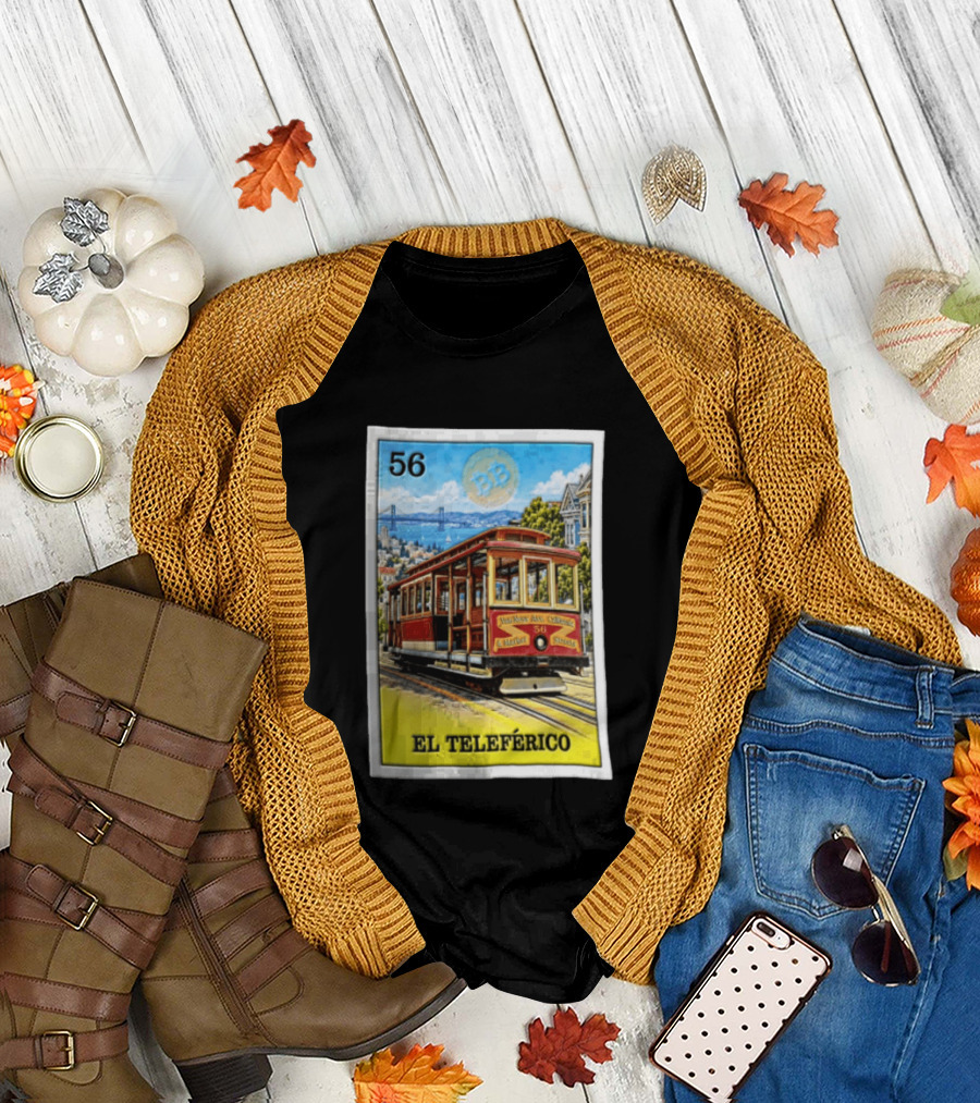 San Francisco El Teleferico Van Ness Ave California 56 Market Streets Cable Car T-Shirt