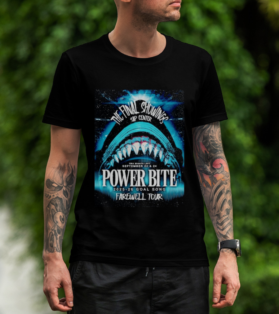 The Final Showings Power Bite Farewell Tour SAP Center 2025 26 Goal Song September 22 24 T-Shirt