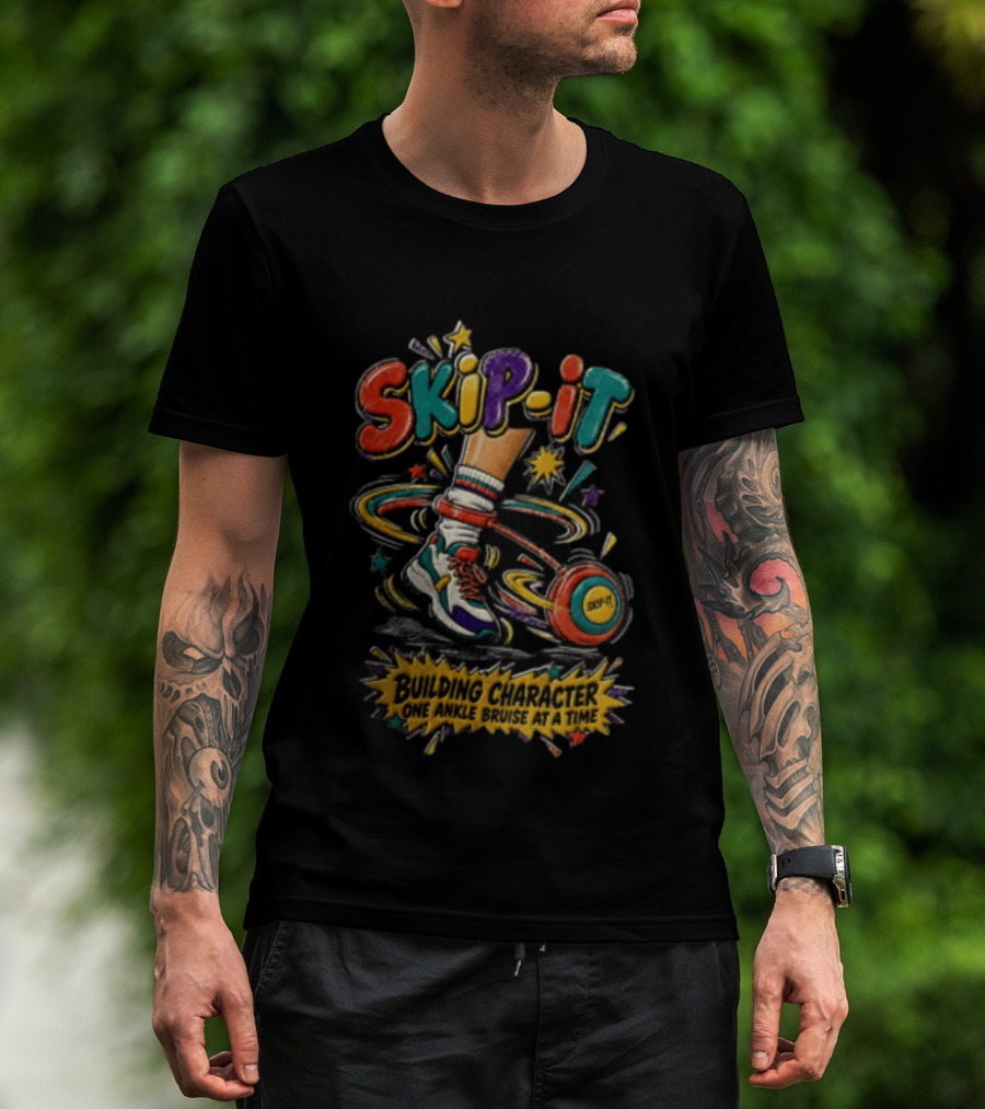 SKIP IT Building Character One Ankle Bruise At A Time 90s Toy Childhood Nostalgia T-Shirt