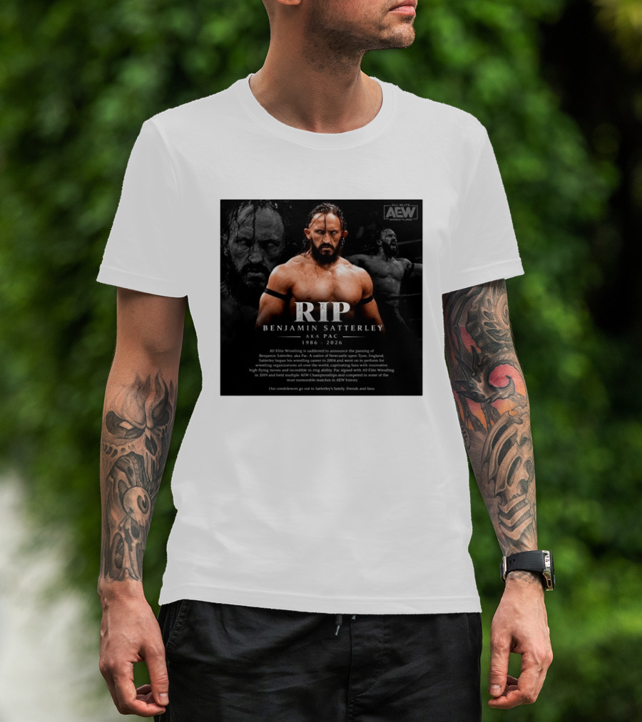 RIP Benjamin Satterley Aka Pac 1986 2026 AEW Wrestling T-Shirt