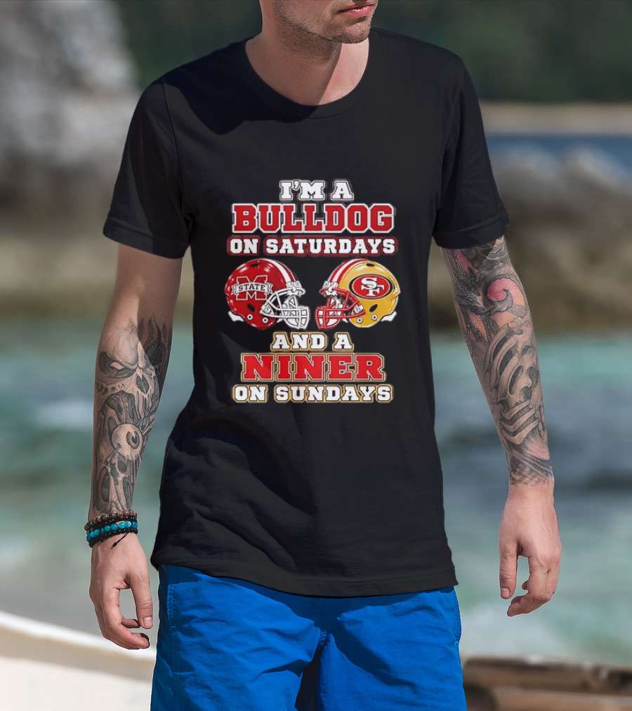 Mississippi State Bulldogs Fan On Saturdays And San Francisco 49ers Supporter On Sundays T-Shirt