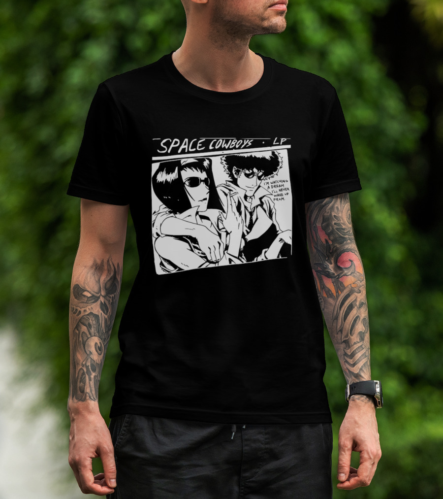 Cowboy Bebop Space Cowboys LP I'm Ing A Dream I'll Never Wake Up From T-Shirt