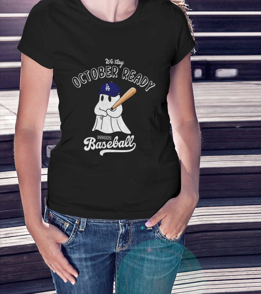 We Stay October Ready Dodgers Baseball Ghost Halloween T-Shirt