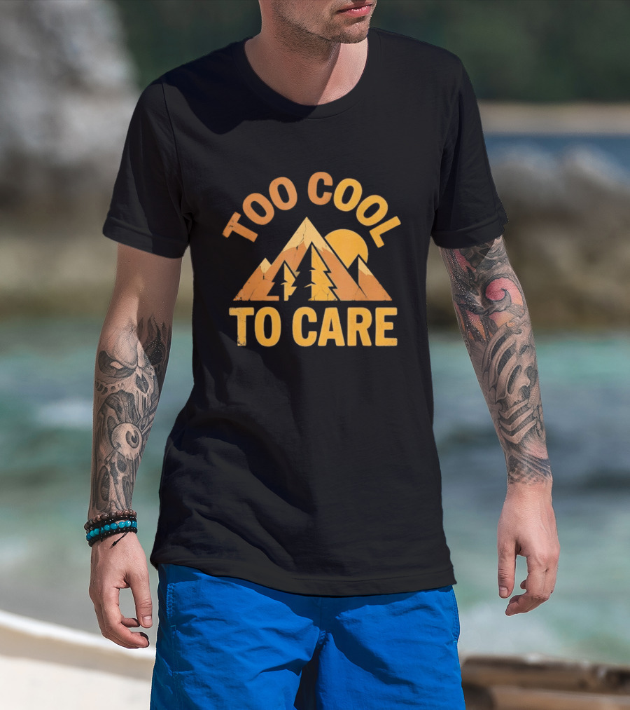 Too Cool To Care Distressed Mountain Sunset Landscape T-Shirt