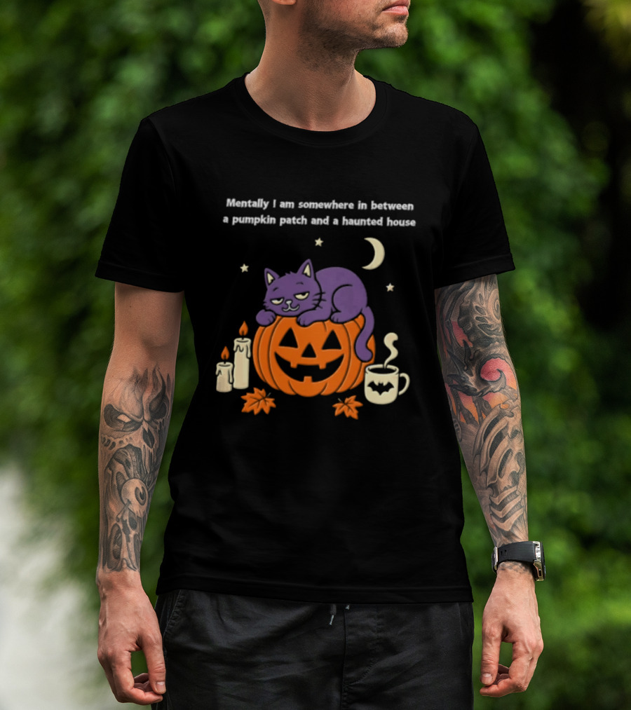 Mentally I Am Somewhere Between A Pumpkin Patch And A Haunted House Cat Candles Moon Cup Stars T-Shirt