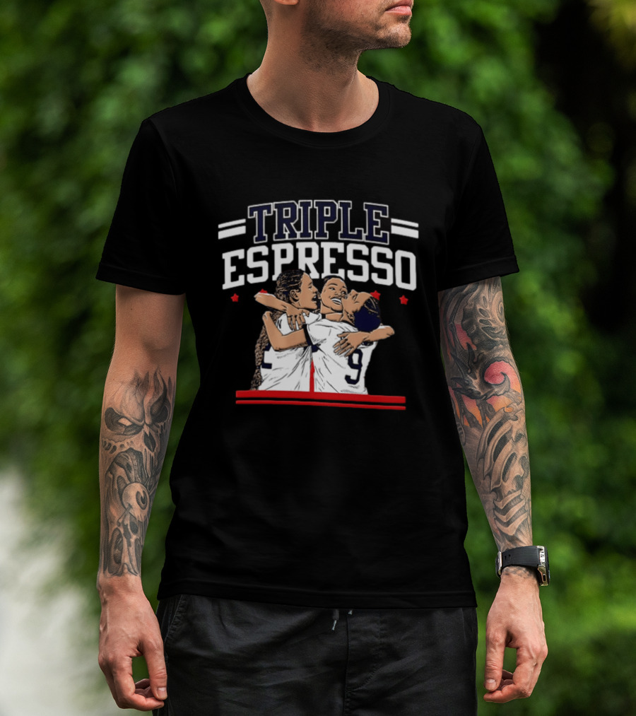 Triple Espresso Mallory Swanson Trinity Rodman Sophia Wilson Hug Soccer Team Celebration T-Shirt