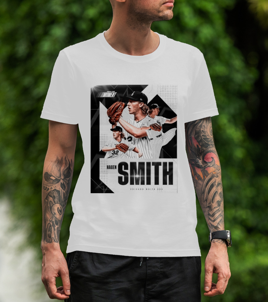 Hagen Smith Chicago White Sox Own The Moment T-Shirt