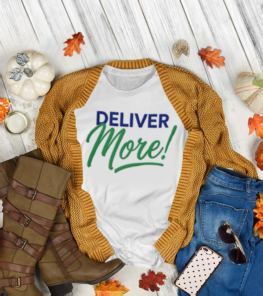 Deliver More Blue And Green Bold Motivational Calligraphy T-Shirt