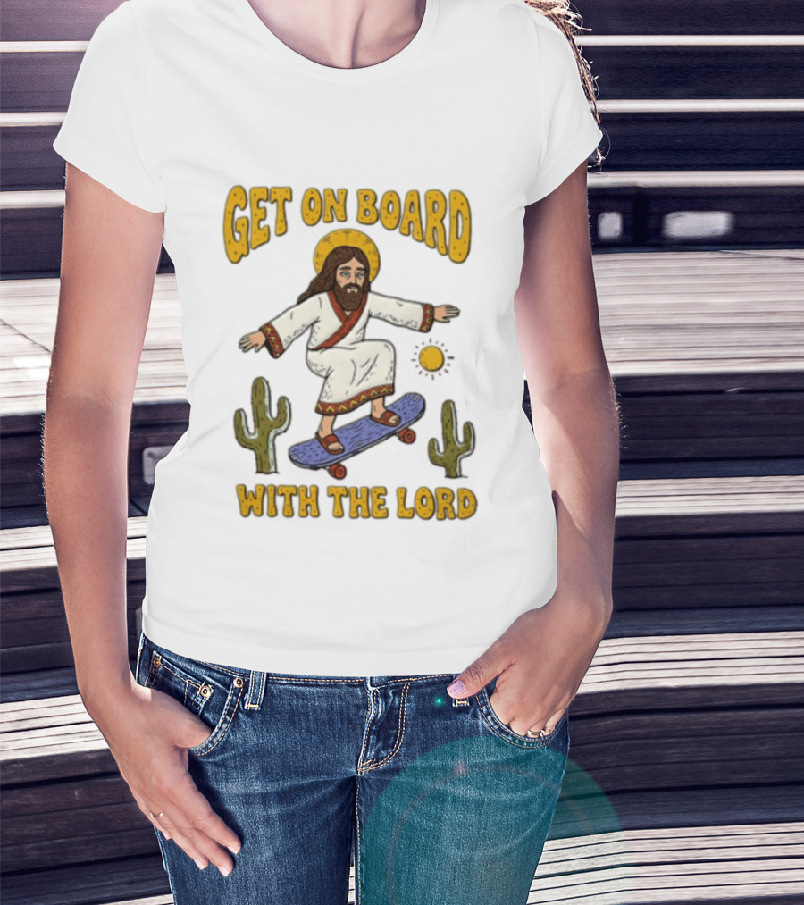 Get On Board With The Lord Jesus Skateboarding Desert Cacti T-Shirt