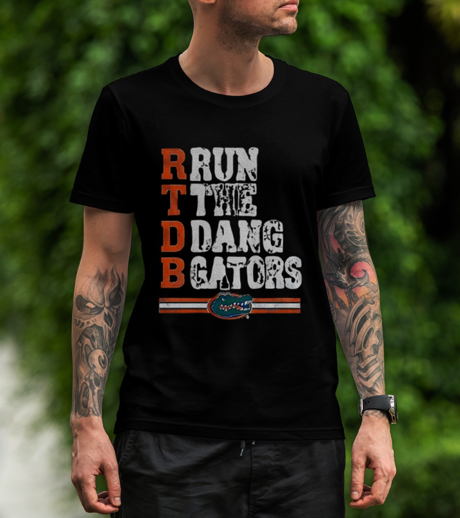 Florida Gators RTDB Run The Dang Gators Football T-Shirt