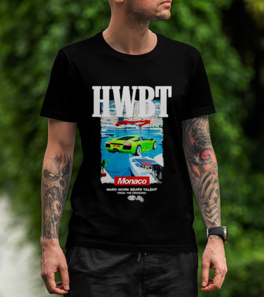 HWBT Hard Work Beats Talent Monaco Supercar Yacht Luxury Scene T-Shirt