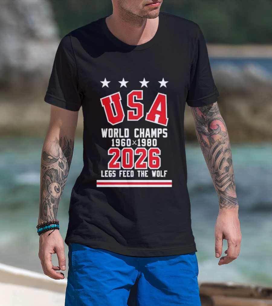 USA World Champs 1960 1980 2026 Legs Feed The Wolf T-Shirt
