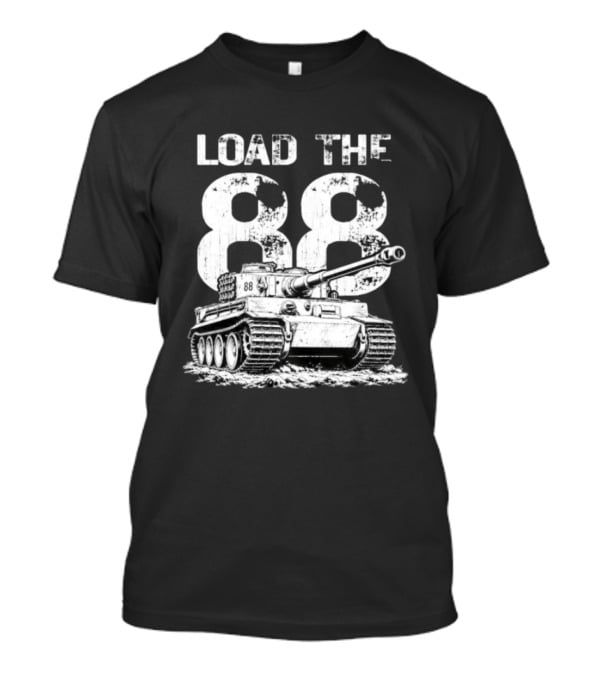 Tiger Tank Load The 88 WWII Heavy Armor Combat Vehicle T-Shirt