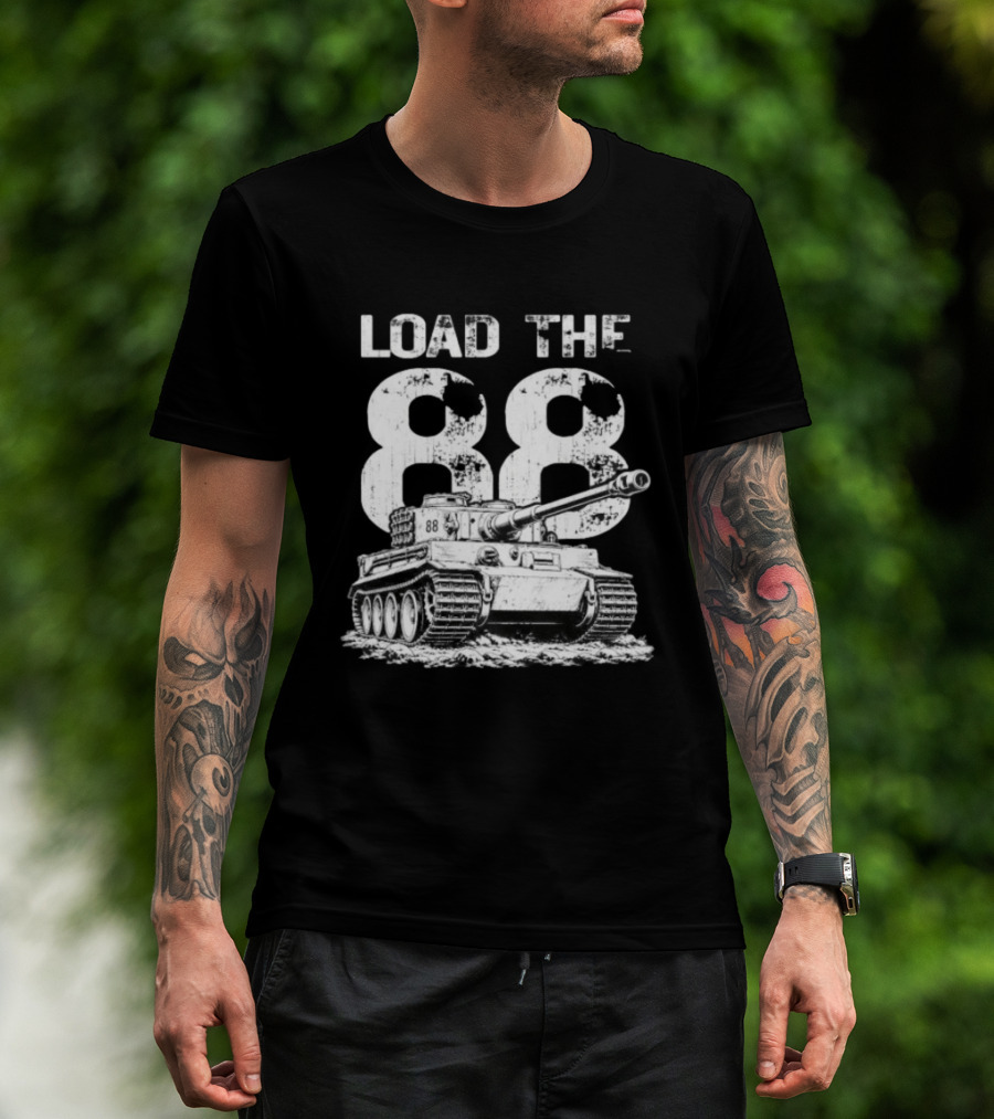 Tiger Tank Load The 88 WWII Heavy Armor Combat Vehicle T-Shirt