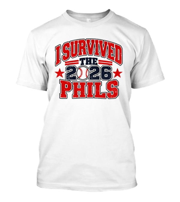 I Survived The 2026 Phils Phillies Baseball Event T-Shirt