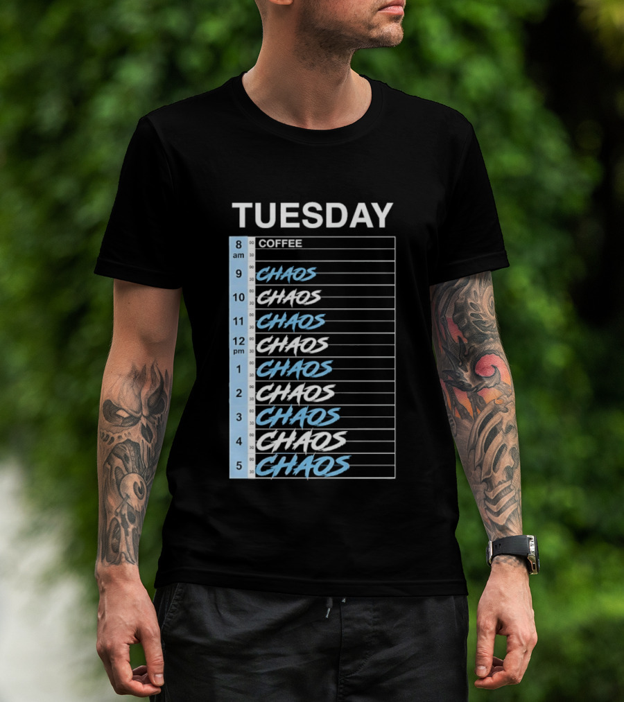 Tuesday Coffee Chaos Schedule Busy Day Planner T-Shirt
