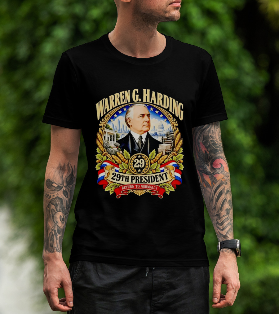 Warren G Harding 29th President Return To Normalcy American Patriotic T-Shirt