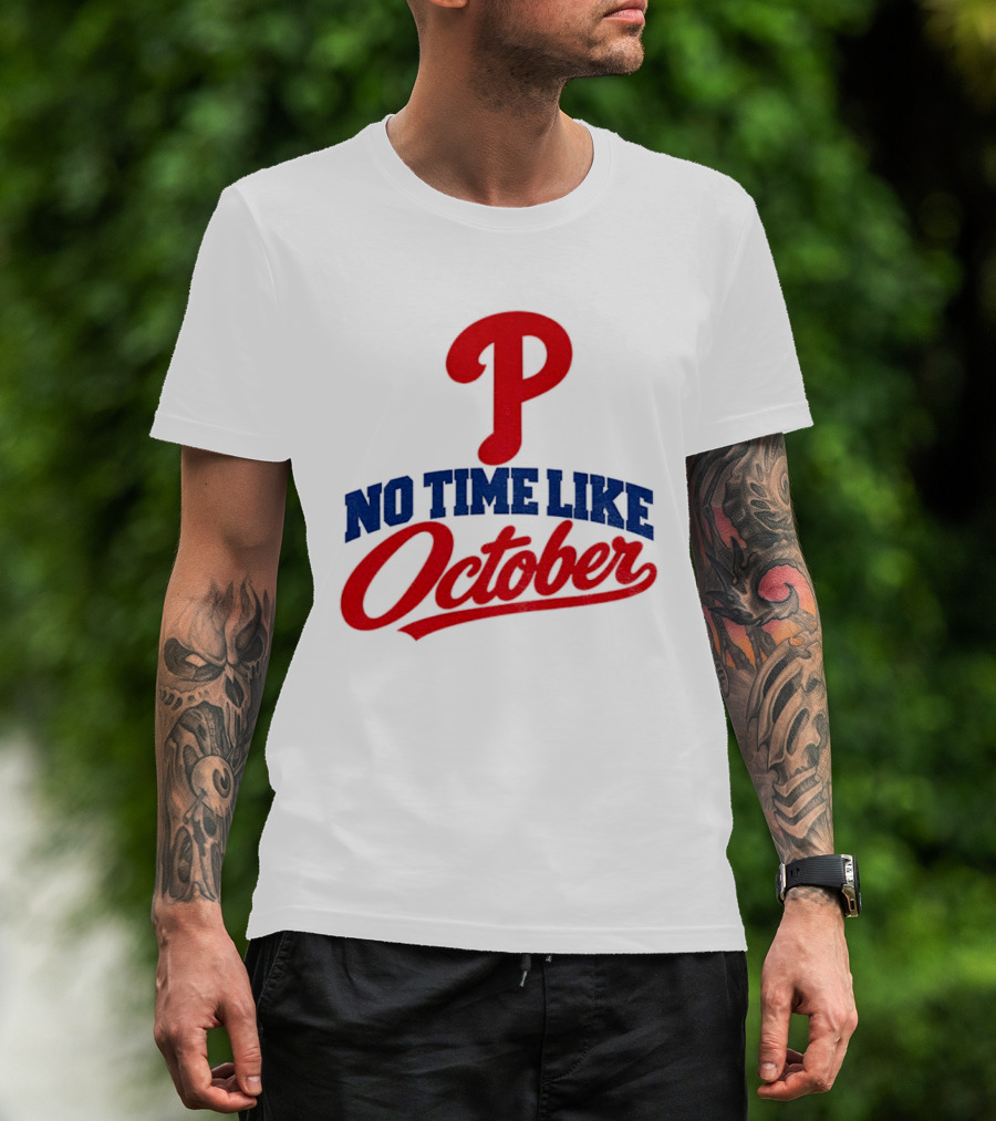 Philadelphia Phillies No Time Like October MLB Playoffs 2023 T-Shirt