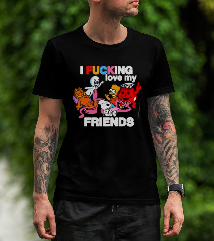 I Fucking Love My Friends Cartoon Mashup Casper Garfield Bart Homer Kirby T-Shirt