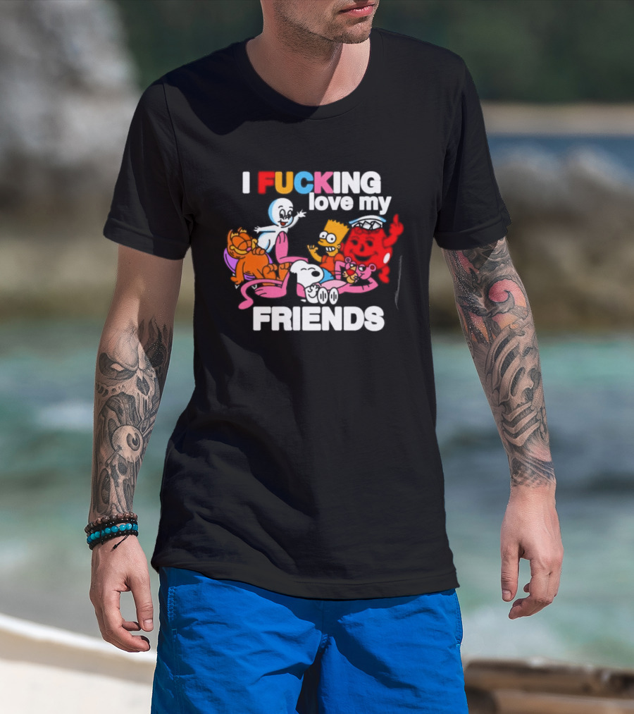 I Fucking Love My Friends Cartoon Mashup Casper Garfield Bart Homer Kirby T-Shirt