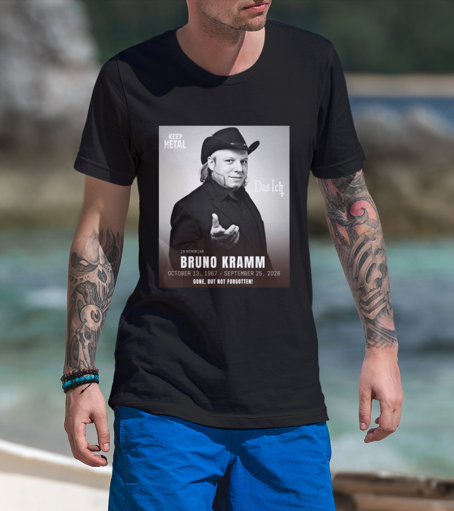 In Memoriam Bruno Kramm Keep Metal Das Ich Gone But Not Forgotten 1967 2026 T-Shirt