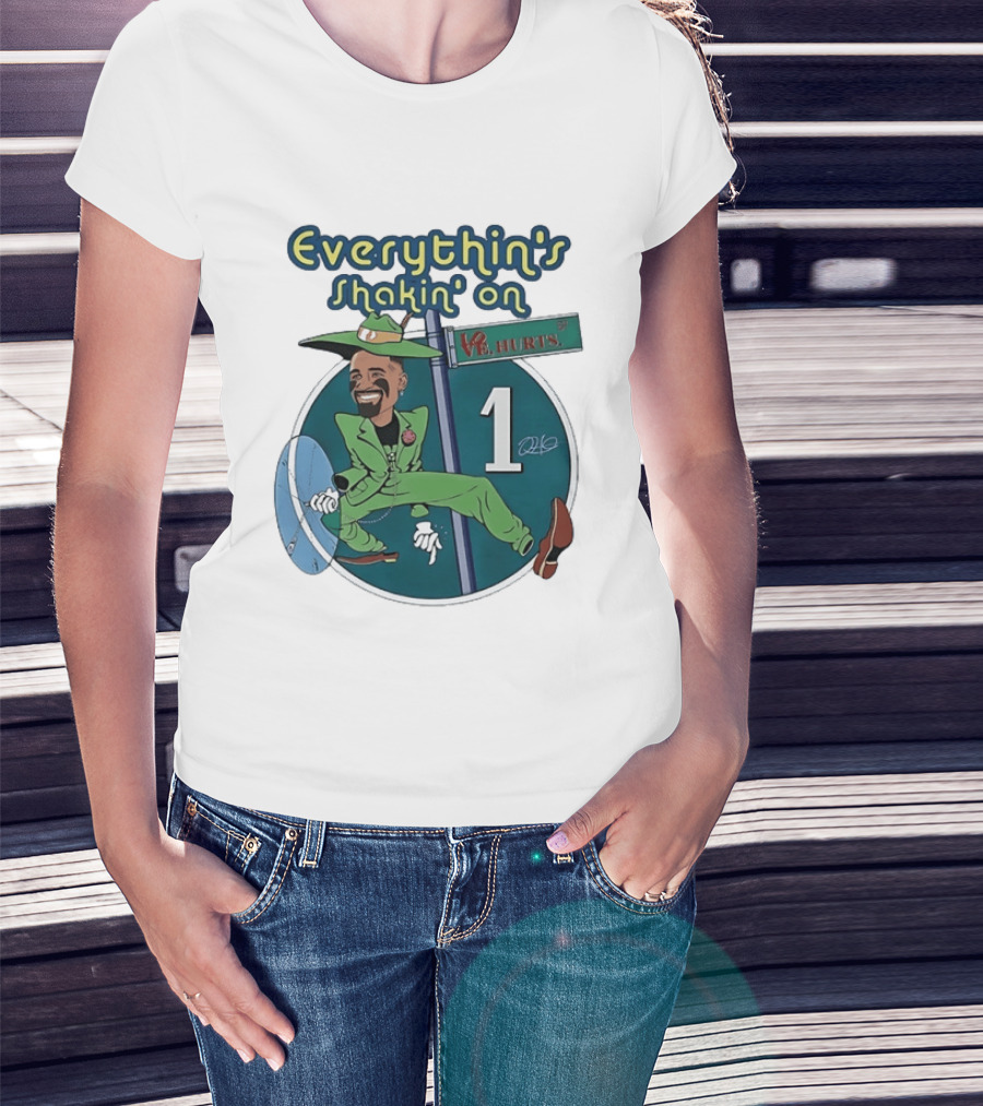 Everythin's Shakin' On Jalen Hurts Philadelphia Eagles Number 1 T-Shirt