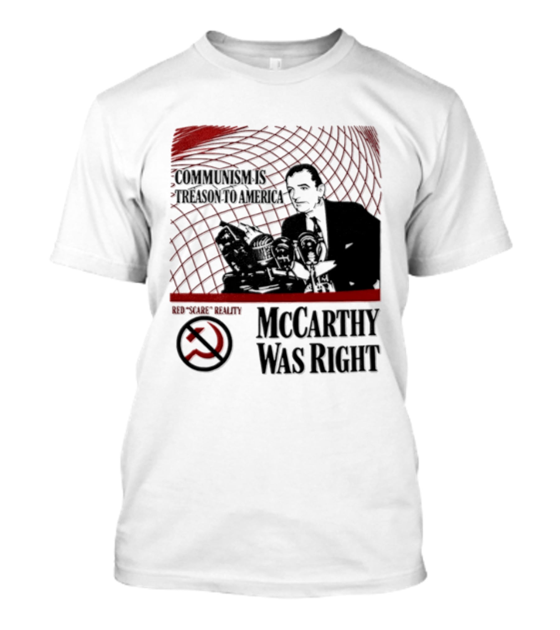Communism Is Treason To America McCarthy Was Right Communism Is Not Your Friend T-Shirt