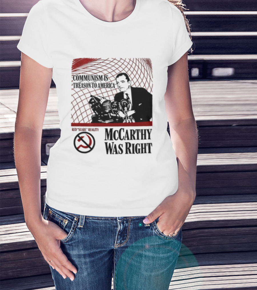 Communism Is Treason To America McCarthy Was Right Communism Is Not Your Friend T-Shirt