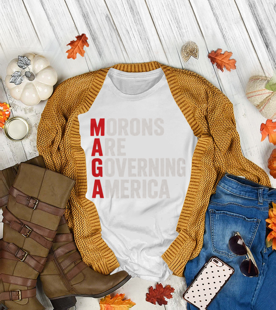 MAGA Morons Are Governing America T-Shirt