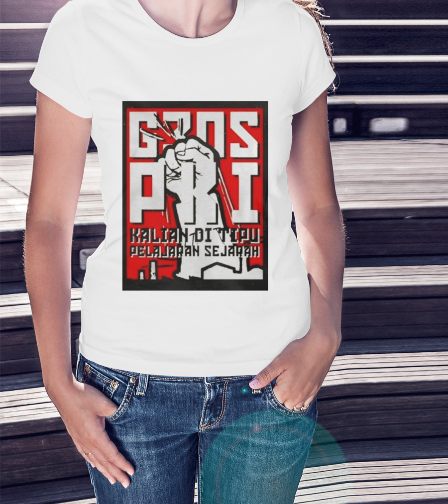 G30s PKI Kalian Di Tipu Pelajaran Sejarah T-Shirt